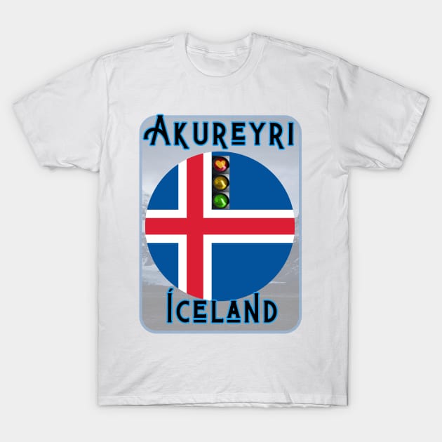 Akureyri Iceland City of Beautiful Traffic Lights T-Shirt by SailorsDelight